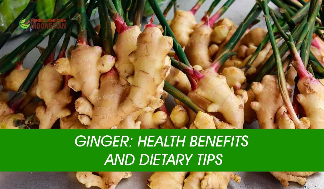 Ginger: Health Benefits and Dietary Tips