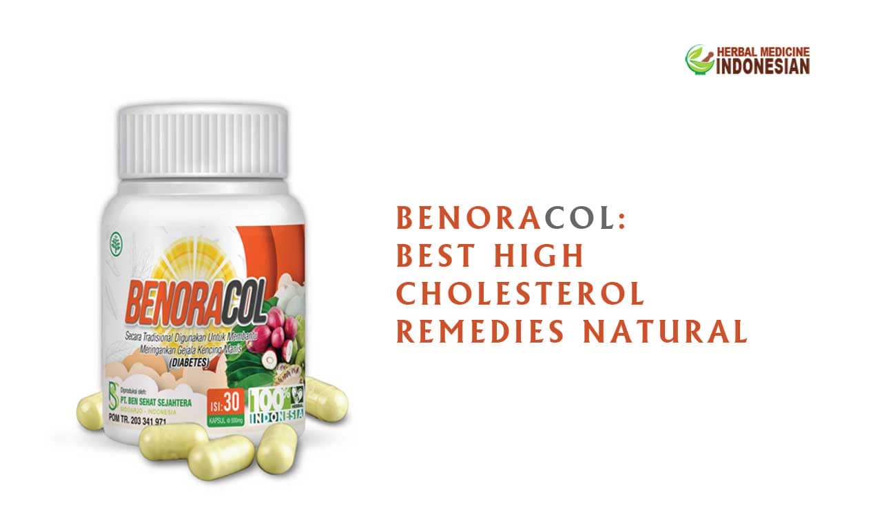 Benoracol: Best High Cholesterol Remedies Natural