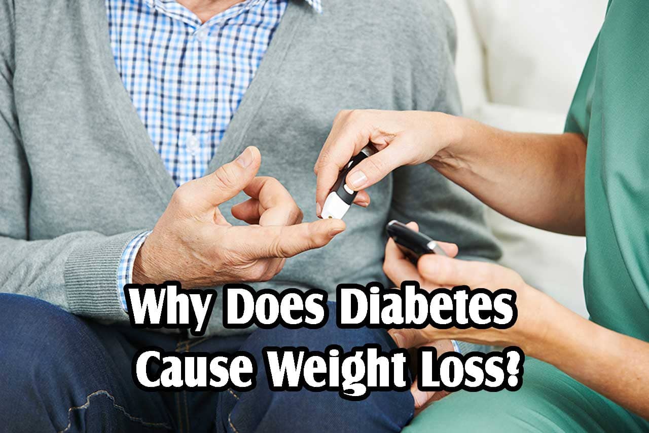 Why Diabetes Causes Weight Loss?