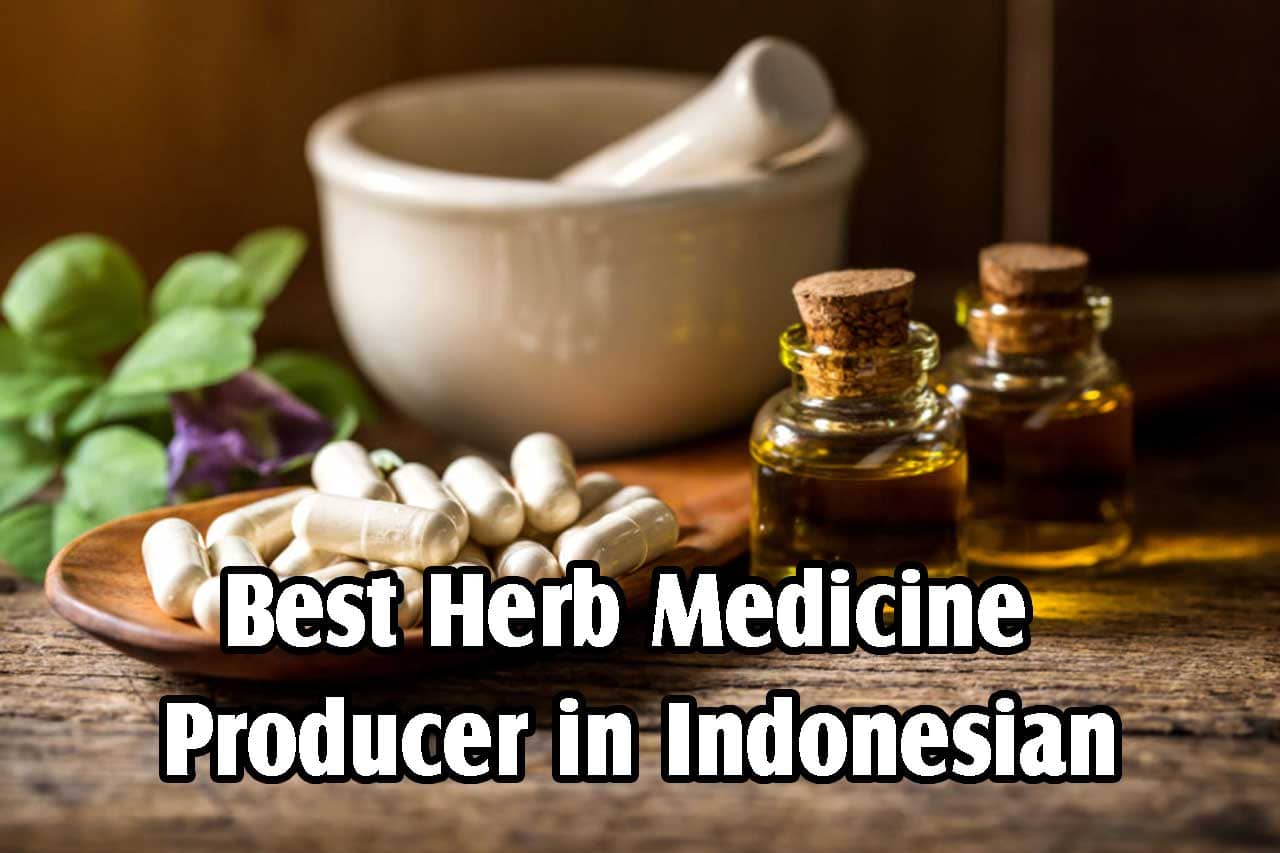 Best Herb Medicine Producer in Indonesian